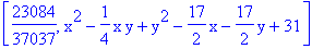 [23084/37037, x^2-1/4*x*y+y^2-17/2*x-17/2*y+31]